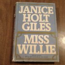 Miss Willie by Janice Holt Giles (1971) (R7) Houghton Mifflin Company HC Miss Willie by Janice Holt Giles (1971) (R7) Houghton Mifflin Company HC
