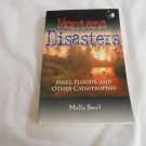 Montana Disasters Fires, Floods, and Other Catastrophes by Molly Searl (2001) (L6) Pruett PB Montana Disasters Fires, Floods, and Other Catastrophes by Molly Searl (2001) (L6) Pruett PB