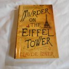 Murder on the Eiffel Tower by Claude Izner (2009) (R3) Victor Legris #1, Minotaur First Edition PB