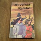 My Friend Natalie by Mary Francis Shura (1979) (R2) Scholastic Inc PB