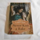 Never Kiss a Rake by Anne Stuart (2013) (L6) Scandal at the House of Russell #1 Montlake Romance PB Never Kiss a Rake by Anne Stuart (2013) (L6) Scandal at the House of Russell #1 Montlake Romance PB