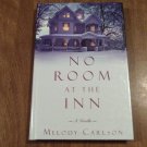 No Room At the Inn by Melody Carlson (2006) (L6) Guideposts HC