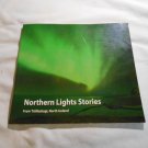Northern Lights Stories From Trollaskagi, North Iceland by Shok Han Liu (Alice) (2013) (L4) PB