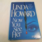 Now You See Her by Linda Howard (1998) (L3) Pocket Books HC