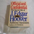 Official and Confidential_ The Secret Life of J. Edgar Hoover by Anthony Summers (1993) (L6) HC Official and Confidential_ The Secret Life of J. Edgar Hoover by Anthony Summers (1993) (L6) HC