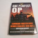 One Perfect Op_ Account of Navy SEAL Special Warfare Teams Dennis Chalker, Kevin Dockery 2002_R7 HC One Perfect Op_ Account of Navy SEAL Special Warfare Teams Dennis Chalker, Kevin Dockery 2002_R7 HC
