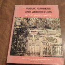 Public Gardens and Arboretums of the United States by Martha McMillan Roberts (1962) (R4) HC