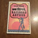 Railroad Arthur by Alan Coren (1977) (R7) Little Brown & Co Weekly Reader Book HC Railroad Arthur by Alan Coren (1977) (R7) Little Brown & Co Weekly Reader Book HC
