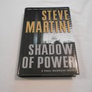 Shadow of Power by Steve Martini (2008) (L3) Paul Madriani #9, William Morrow HC Shadow of Power by Steve Martini (2008) (L3) Paul Madriani #9, William Morrow HC