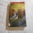 Shakespeare's Champion by Charlain Harris (2006) (R2) Lily Bard #2, Berkley Prime Crime PB Shakespeare's Champion by Charlain Harris (2006) (R2) Lily Bard #2, Berkley Prime Crime PB