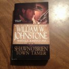 Shawn O'Brien Town Tamer William W. Johnstone, J. A. Johnstone (2014) (R2) Volume 1, Pinnacle PB