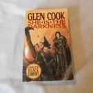 She is the Darkness by Glen Cook (1998) (R2) The Chronicles of the Black Company #7, TOR PB She is the Darkness by Glen Cook (1998) (R2) The Chronicles of the Black Company #7, TOR PB