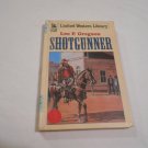 Shotgunner by Lee F. Gregson (1999) (R3) Linford Large Print First Edition PB Shotgunner by Lee F. Gregson (1999) (R3) Linford Large Print First Edition PB
