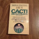 Simon & Schuster's Guide to Cacti and Succulents by Stanley Schuler (1985) (R3) PB Simon & Schuster's Guide to Cacti and Succulents by Stanley Schuler (1985) (R3) PB