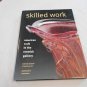 Skilled Work_ American Craft in the Renwick Gallery by Kenneth R. Trapp (1998) (R4) HC