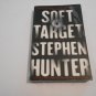 Soft Target by Stephen Hunter (2012) (R3) Ray Cruz #2, Pocket Books PB