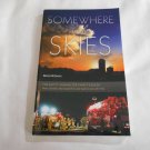 Somewhere in the Skies by Becky McGurrin (2016) (L2) Christian Light Publications PB Somewhere in the Skies by Becky McGurrin (2016) (L2) Christian Light Publications PB