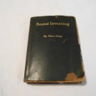 Sound Investing by Paul Clay (1916) (L2) Moody's Magazine and Book Company HC