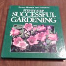 Step by Step Successful Gardening Better Homes and Gardens Douglas A Jimerson, Ed (1988) (L4) HC Step by Step Successful Gardening Better Homes and Gardens Douglas A Jimerson, Ed (1988) (L4) HC
