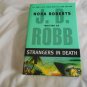 Strangers in Death by J.D. Robb, Nora Roberts (2008) (L2) In Death #26, G. P. Putnam's Sons HC