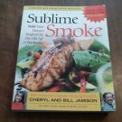 Sublime Smoke by Cheryl and Bill Jamison (1996) (L4) Harvard Common Press PB Sublime Smoke by Cheryl and Bill Jamison (1996) (L4) Harvard Common Press PB