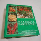 Successful Gardening a Complete Step-by-step Gardening Handbook (1988) (1WC4) 3 Ring Binder HC Successful Gardening a Complete Step-by-step Gardening Handbook (1988) (1WC4) 3 Ring Binder HC