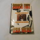 Sudden Fury_ A True Story of Adoption and Murder by Leslie Walker (1989) (L2) St. Martin's Pr HC Sudden Fury_ A True Story of Adoption and Murder by Leslie Walker (1989) (L2) St. Martin's Pr HC