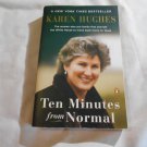 Ten Minutes from Normal by Karen Hughes (2005) (L6) Penguin Books PB Ten Minutes from Normal by Karen Hughes (2005) (L6) Penguin Books PB