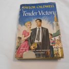 Tender Victory by Taylor Caldwell (1956) (R7) McGraw-Hill Book Company HC Tender Victory by Taylor Caldwell (1956) (R7) McGraw-Hill Book Company HC