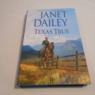 Texas True by Janet Dailey (2014) (R7) The Tylers of Texas #1, Romance, Kensington HC