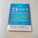 The 24-Hour Pharmacist by Suzy Cohen (2008) (L3) Rodale Exclusive Edition HC The 24-Hour Pharmacist by Suzy Cohen (2008) (L3) Rodale Exclusive Edition HC