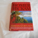 The Ambassador's Son by Homer Hickam (2005) (R3) Josh Thurlow #2, Thomas Dunne Books 1st Ed HC The Ambassador's Son by Homer Hickam (2005) (R3) Josh Thurlow #2, Thomas Dunne Books 1st Ed HC