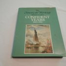 The American Heritage History of the Confident Years 1865-1916 by Ralph K. Andrist (1987) (R4) HC The American Heritage History of the Confident Years 1865-1916 by Ralph K. Andrist (1987) (R4) HC