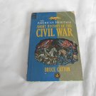 The American Heritage Short History of the Civil War by Bruce Catton (1965) (R3) Dell PB The American Heritage Short History of the Civil War by Bruce Catton (1965) (R3) Dell PB