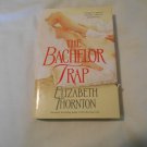 The Bachelor Trap by Elizabeth Thornton (2006) (L2) Trap #2, A Dell Book HC