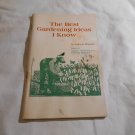 The Best Gardening Ideas I know by Robert Rodale (1974) (B50) Rodale PB The Best Gardening Ideas I know by Robert Rodale (1974) (B50) Rodale PB
