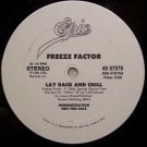 Freeze Factor ‎– Lay Back And Chill 12" Vinyl 1988