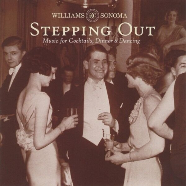 Various &acirc;��&acirc;�� Williams Sonoma Stepping Out Music for Cocktails, Dinner & Dancing CD