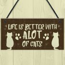 Life Is Better With A Lot Of Cats" Wood Plaque Door Hanger Sign Decor 8"x4