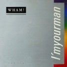 Wham! ‎– I'm Your Man 12" Vinyl Maxi Import 1985