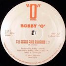 Bobby 'O' ‎– I'll Never Find Another 12" Vinyl Maxi 1989
