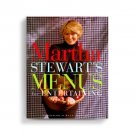 Martha Stewart's Menus for Entertaining by Martha Stewart (1994, Hardcover)