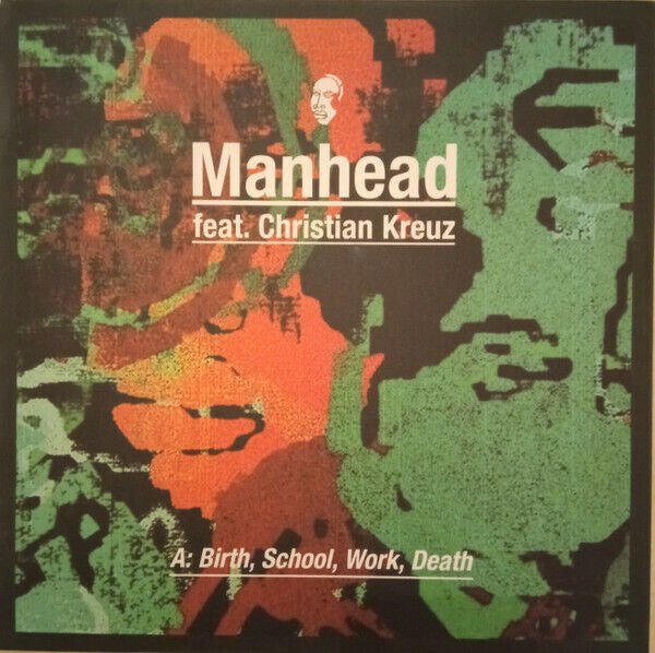 Manhead &acirc;�� Birth, School, Work, Death 12" Vinyl Maxi 2004