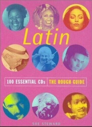 Latin 100 Essential CDs: The Rough Guide by Sue Steward LIKE NEW