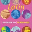Latin 100 Essential CDs: The Rough Guide by Sue Steward LIKE NEW