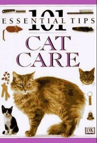 Cat Care: 101 Essential Tips (DK)