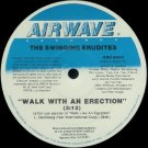 The Swinging Erudites ‎– Walk With An Erection Vinyl 12" Maxi 1987