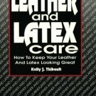 Leather And Latex Care: How to Keep Your Leathe, Thibault +