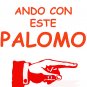 Ando con este palomo