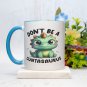 Don't Be a Cuntasaurus 11oz or 15oz Ceramic Coffee Mug | Cute Dinosaur Design | Funny Gift Idea